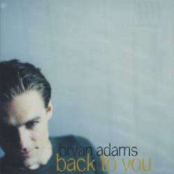 Bryan Adams : Back to You